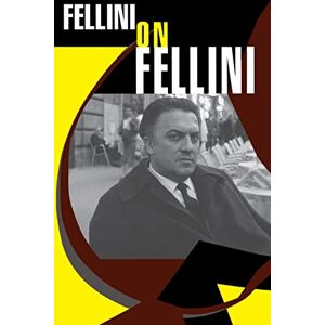 Fellini, Federico Fellini on Fellini Fellini, Federico Fellini on Fellini
