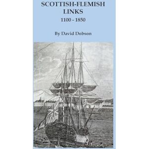 Dobson, David Scottish-Flemish Links, 1100-1850 Dobson, David Scottish-Flemish Links, 1100-1850