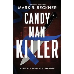 Beckner, Mark R Candy Man Killer Beckner, Mark R Candy Man Killer