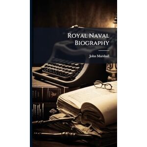 Marshall Royal Naval Biography Marshall Royal Naval Biography