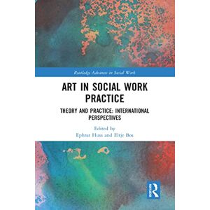 Creative Labs Art in Social Work Practice: Theory and Practice: International Perspectives (Routledge Advances in Social Work) Creative Labs Art in Social Work Practice: Theory and Practice: International Perspectives (Routledge Advances in Social Work)