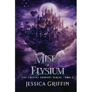 Griffin Mists of Elysium (The Crystal Serpent series) Griffin Mists of Elysium (The Crystal Serpent series)