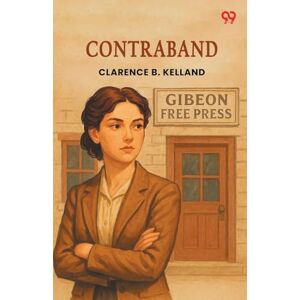 Kelland, Clarence B Contraband (Edition1) Kelland, Clarence B Contraband (Edition1)