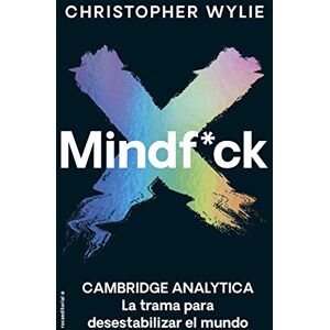 Wylie, Christopher Mindf*ck: La Trama Para Desestabilizar el Mundo Wylie, Christopher Mindf*ck: La Trama Para Desestabilizar el Mundo
