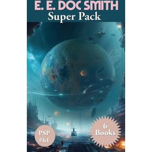 Smith, E E Doc E. E. Doc Smith Super Pack: 61 (Positronic Publishing Super Pack) Smith, E E Doc E. E. Doc Smith Super Pack: 61 (Positronic Publishing Super Pack)