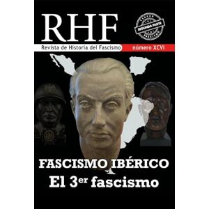 Milá, Ernesto Revista de Historia del Fascismo. El Fascismo Ibérico. El 3er Fascismo Milá, Ernesto Revista de Historia del Fascismo. El Fascismo Ibérico. El 3er Fascismo