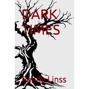Linss, Randy DARK TIMES Linss, Randy DARK TIMES