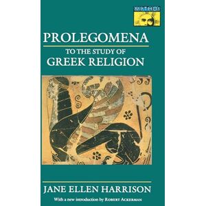 Harrison, Jane Ellen Prolegomena to the Study of Greek Religion (Mythos Books) (Mythos: The Princeton/Bollingen Series in World Mythology) Harrison, Jane Ellen Prolegomena to the Study of Greek Religion (Mythos Books) (Mythos: The Princeton/Bollingen Series in World Mythology)
