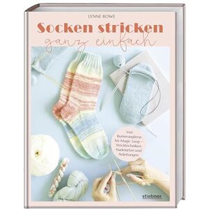 Rowe, Lynne Socken stricken ganz einfach: Von Bumerangferse bis Magic Loop Stricktechniken, Nadelarten und Anleitungen. Socken stricken für Anfänger & Strickanleitung Socken. Handgestrickte Socken selber machen Rowe, Lynne Socken stricken ganz einfach: Von Bumerangferse bis Magic Loop Stricktechniken, Nadelarten und Anleitungen. Socken stricken für Anfänger & Strickanleitung Socken. Handgestrickte Socken selber machen