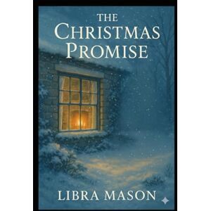 Libra The Christmas Promise (The Holiday Hearth Collection) Libra The Christmas Promise (The Holiday Hearth Collection)