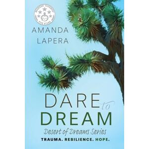 Lapera, Amanda Dare to Dream: (Desert of Dreams Series, Book 1) Lapera, Amanda Dare to Dream: (Desert of Dreams Series, Book 1)