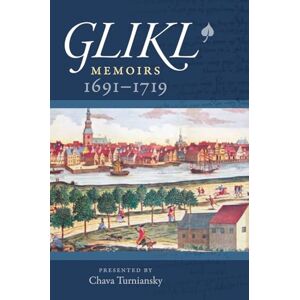 Glikl, . Glikl – Memoirs 1691–1719 (Tauber Institute for the Study of European Jewry) Glikl, . Glikl – Memoirs 1691–1719 (Tauber Institute for the Study of European Jewry)