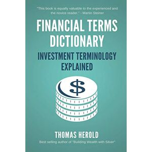 Herold, Thomas Financial Terms Dictionary Investment Terminology Explained: 5 (Financial Dictionary) Herold, Thomas Financial Terms Dictionary Investment Terminology Explained: 5 (Financial Dictionary)