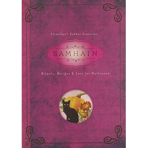Rajchel, Diana Samhain: Rituals, Recipes and Lore for Halloween (Llewellyn's Sabbat Essentials): Rituals, Recipes & Lore for Halloween: 6 Rajchel, Diana Samhain: Rituals, Recipes and Lore for Halloween (Llewellyn's Sabbat Essentials): Rituals, Recipes & Lore for Halloween: 6