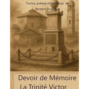 Brunstein, Bernard Devoir de mémoire La trinité Victor Brunstein, Bernard Devoir de mémoire La trinité Victor