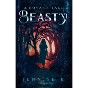 K, Jennise Beasty (A Royal's Tale) K, Jennise Beasty (A Royal's Tale)