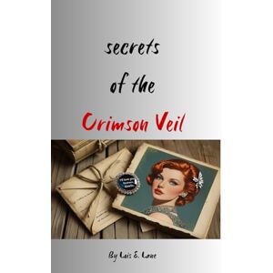 Lane, Lois E. SECRETS OF THE CRIMSON VEIL (Best Friends Series) Lane, Lois E. SECRETS OF THE CRIMSON VEIL (Best Friends Series)