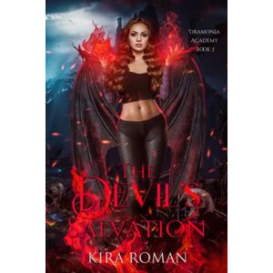 Roman, Kira The Devil's Salvation: Why Choose Romance (Dramonia Academy) Roman, Kira The Devil's Salvation: Why Choose Romance (Dramonia Academy)
