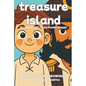 Stevenson, Robert Louis Treasure Island: Adapted for Elementary Readers Stevenson, Robert Louis Treasure Island: Adapted for Elementary Readers