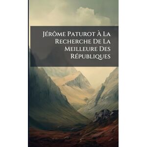 TBD JÃ(c)rôme Paturot À La Recherche De La Meilleure Des RÃ(c)publiques TBD JÃ(c)rôme Paturot À La Recherche De La Meilleure Des RÃ(c)publiques
