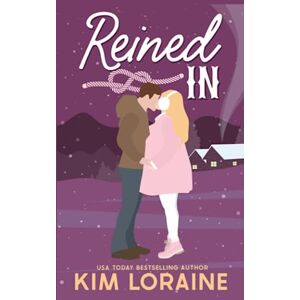 Loraine, Kim Reined In (Sunrise Cowboys) Loraine, Kim Reined In (Sunrise Cowboys)