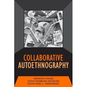 Hernandez, Kathy-Ann C Collaborative Autoethnography: Volume 8: 08 (Developing Qualitative Inquiry) Hernandez, Kathy-Ann C Collaborative Autoethnography: Volume 8: 08 (Developing Qualitative Inquiry)