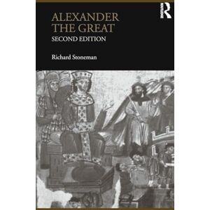 Stoneman, Richard Alexander the Great (Lancaster Pamphlets in Ancient History) Stoneman, Richard Alexander the Great (Lancaster Pamphlets in Ancient History)