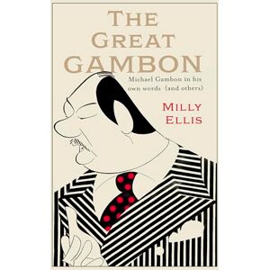 Ellis, Milly The Great Gambon: Michael Gambon in his own words (and others) Ellis, Milly The Great Gambon: Michael Gambon in his own words (and others)