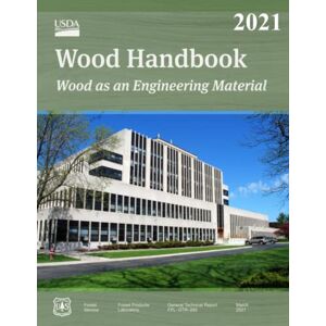 United Wood Handbook: Wood as an Engineering Material (General Technical Report FPL–GTR–282) United Wood Handbook: Wood as an Engineering Material (General Technical Report FPL–GTR–282)