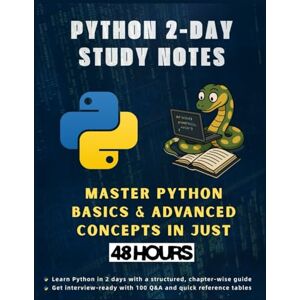 Pro, Lucky Digi Python 2-Day Study Notes – For Interview Preparation & Knowledge: Master Python within 48 hours Easy & Shortcut way to learn Python Structured ... & Developers (Information Technology Books) Pro, Lucky Digi Python 2-Day Study Notes – For Interview Preparation & Knowledge: Master Python within 48 hours Easy & Shortcut way to learn Python Structured ... & Developers (Information Technology Books)