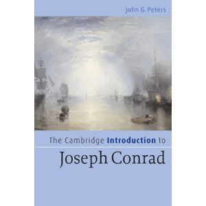 Peters, John G. The Cambridge Introduction to Joseph Conrad (Cambridge Introductions to Literature) Peters, John G. The Cambridge Introduction to Joseph Conrad (Cambridge Introductions to Literature)