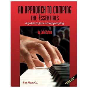 Jeb Patton An Approach to Comping: The Essentials (Piano) Jeb Patton An Approach to Comping: The Essentials (Piano)