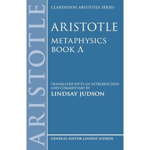 JUDSON ARISTOTLE, METAPHYSICS LAMBDA CAS PAPER (Clarendon Aristotle Series) JUDSON ARISTOTLE, METAPHYSICS LAMBDA CAS PAPER (Clarendon Aristotle Series)