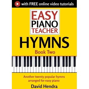 Hendra, David Easy Piano Teacher Hymns Book Two: Another twenty popular hymns arranged for easy piano (Easy Piano Series) Hendra, David Easy Piano Teacher Hymns Book Two: Another twenty popular hymns arranged for easy piano (Easy Piano Series)