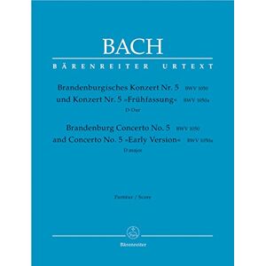 Bach, Johann Sebastian Brandenburg Concerto No.5 in D major BWV 1050 (Full Score) Bach, Johann Sebastian Brandenburg Concerto No.5 in D major BWV 1050 (Full Score)