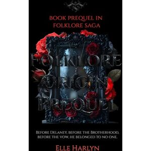 Harlyn, Elle Folklore Origin: (Prequel in Folklore Saga) (The Folklore Saga By Elle Harlyn) Harlyn, Elle Folklore Origin: (Prequel in Folklore Saga) (The Folklore Saga By Elle Harlyn)
