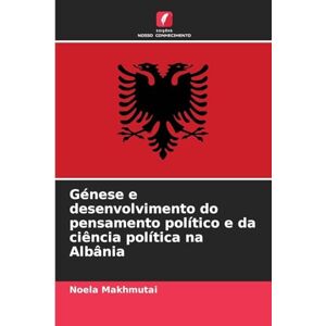Makhmutai, Noela Génese e desenvolvimento do pensamento político e da ciência política na Albânia Makhmutai, Noela Génese e desenvolvimento do pensamento político e da ciência política na Albânia