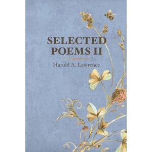 Lawrence, Harold A. Selected Poem II Lawrence, Harold A. Selected Poem II
