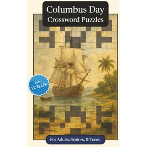 Publications, P.G. Columbus Day Crossword Puzzles: Crossword Puzzles with Easy to Read Print about Columbus Day, Traditions, History and More 6x9 inches, 120 pages ... and Relaxation (Seasonal Crossword Puzzles) Publications, P.G. Columbus Day Crossword Puzzles: Crossword Puzzles with Easy to Read Print about Columbus Day, Traditions, History and More 6x9 inches, 120 pages ... and Relaxation (Seasonal Crossword Puzzles)