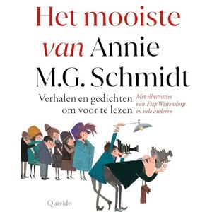 Schmidt, Annie M.G. Het mooiste van Annie M.G. Schmidt: verhalen en gedichten om voor te lezen Schmidt, Annie M.G. Het mooiste van Annie M.G. Schmidt: verhalen en gedichten om voor te lezen
