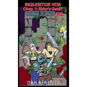 Bermejo, Dan INQUISITOR VOR: Chap.1: Eldur's Gate. (INQUISITOR VOR CHRONICLES) Bermejo, Dan INQUISITOR VOR: Chap.1: Eldur's Gate. (INQUISITOR VOR CHRONICLES)