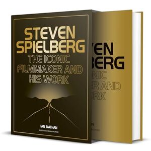 Nathan, Ian Steven Spielberg: The Iconic Filmmaker and His Work (Iconic Filmmakers Series) Nathan, Ian Steven Spielberg: The Iconic Filmmaker and His Work (Iconic Filmmakers Series)
