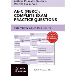 Education, MedPorium Complete AE-C (NBRC) Exam Preparation: Asthma Educator Specialist: 300+ Multiple Choice Questions Education, MedPorium Complete AE-C (NBRC) Exam Preparation: Asthma Educator Specialist: 300+ Multiple Choice Questions