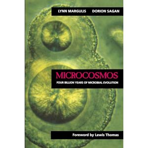 Lynn Margulis Microcosmos: Four Billion Years of Microbial Evolution Lynn Margulis Microcosmos: Four Billion Years of Microbial Evolution