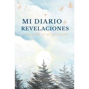Editorial, Samara Journaling español Mi REVELACIÓN: Mi Diario de Revelaciones – Diario guiado con meditaciones para descubrir tus creencias ocultas, confiar en tu intuición y vivir más desde el corazón Editorial, Samara Journaling español Mi REVELACIÓN: Mi Diario de Revelaciones – Diario guiado con meditaciones para descubrir tus creencias ocultas, confiar en tu intuición y vivir más desde el corazón