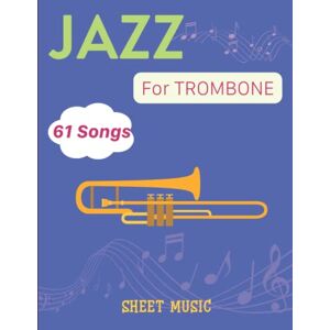 Ann Rudy, Sarah Jazz Sheet Music For Trombone: 61 Famous Classical Tunes Ann Rudy, Sarah Jazz Sheet Music For Trombone: 61 Famous Classical Tunes