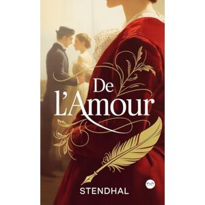 Stendhal De l'Amour Stendhal De l'Amour