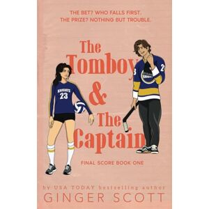 Scott The Tomboy and The Captain: An enemies-to-lovers, college hockey romance: 1 (The Final Score Series) Scott The Tomboy and The Captain: An enemies-to-lovers, college hockey romance: 1 (The Final Score Series)