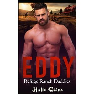 Shine, Halle Eddy: An Age Play, Age Gap, DDlg Smalltown Romance (Refuge Ranch Daddies) Shine, Halle Eddy: An Age Play, Age Gap, DDlg Smalltown Romance (Refuge Ranch Daddies)
