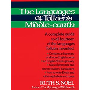 Noel, Ruth S. Languages of Tolkien's Middle-earth: A Complete Guide to All Fourteen of the Languages Tolkien Invented Noel, Ruth S. Languages of Tolkien's Middle-earth: A Complete Guide to All Fourteen of the Languages Tolkien Invented